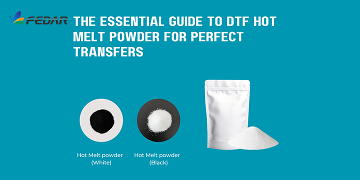 The Essential Guide to DTF Hot Melt Powder for Perfect Transfers